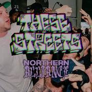 THESE STREETS Northern Alliance Fest 2021