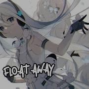 Nightcore Float Away Neovaii