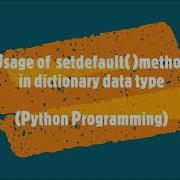 27 Usage Of Setdefault Method In Dictionary Data Type