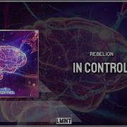 Rebelion In Control Extended Mix