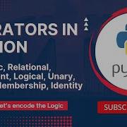 Operators In Python Arithmetic Relational Assignment Logical Bitwise Membership Identity
