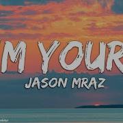 I M Yours Jason Mraz Lyrics