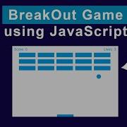 How To Build BreakOut Game Using JavaScript
