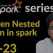 Flatten Nested Json In Spark Lec 20 Most Requested Video