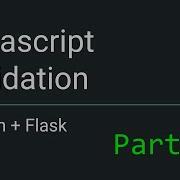 Python Flask Part 4 Validating Registration Form With Javascript