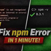 Fix Npm Not Recognized Error In Windows 1 Minute Fix