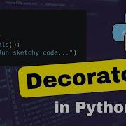 Decorators In Python The Complete Guide