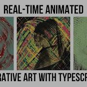 TypeScript Live Coding For Real Time Animated Generative Art Part 3 2020