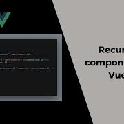 Recursive Vue 3 Component Component Inside The Same Component Tree Data Structure Rendering