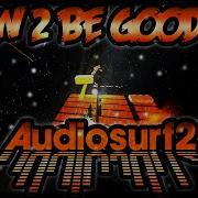 How 2 Be Good At AudioSurf