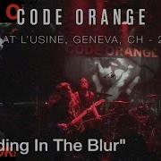CODE ORANGE Bleeding In The Blur Live 2017 L Usine Geneva CH