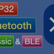Bluetooth Classic и BLE с ESP32