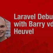 Laravel Debugbar With Barry Vd Heuvel