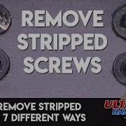How To Remove Stripped Screws 7 Different Ways