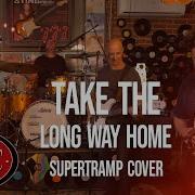 Take The Long Way Home SUPERTRAMP Cover By The HSCC