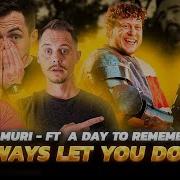 BILMURI ALWAYS LET YOU DOWN Ft A Day To Remember РЕАКЦИЯ