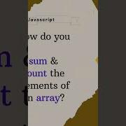 How Do You Sum Count The Elements Of An Array Javascript