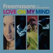 Love On My Mind Feat Amanda Wilson Freemasons Remix