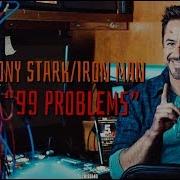 Iron Man Tony Stark 99 Problems