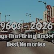 Songs That Bring Back The Best Memories 1960s Oldies Songs Unforgettable Love Original