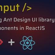 How To Use Ant Design Input Component In ReactJS Ant Design Input Tutorial