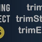 Trim TrimStart And TrimEnd Methods String Object In JavaScript