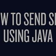 How To Send Text Messages Using Java