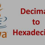 Decimal To Hexadecimal Conversion In Java