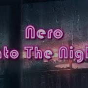 Nero Into The Night Sub Esp Eng