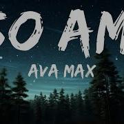 Ava Max So Am I Lyrics 1hour Lyrics