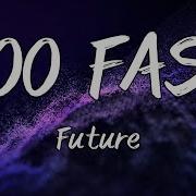 Future TOO FAST Instrumental