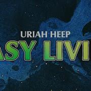 Uriah Heep Easy Livin 2017 Remaster Official Audio