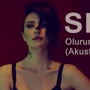 Sıla Oluruna Bırak Akustik
