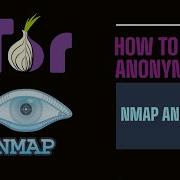 How To Stay Anonymous During Nmap Scanning With Tor Network