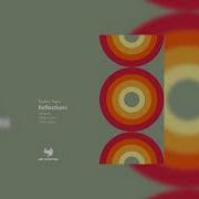 Mateo Tapia Reflections Original Mix Ah Digital