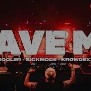 Sickmode Rooler Krowdexx SAVE ME Official Video