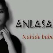 ANLASANA Nahide Babashli Video Lyrics