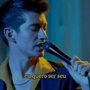 Arctic Monkeys I Wanna Be Yours Tradução Legendado