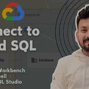 How To Connect To Cloud SQL Cloud Shell MySQL Workbench Cloud SQL Studio