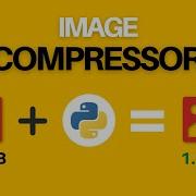 Image Compressor With Python And PIL Python Project For Beginners