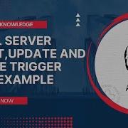 Create Triggers In SQL Server After Insert Update And Delete With Example