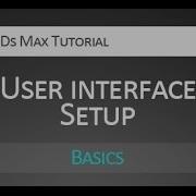 Tutorial User Interface Setup In Autodesk 3Ds Max