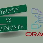 Oracle Difference Between Delete And Truncate 19c 21c Oracle Delete Vs Truncate Database