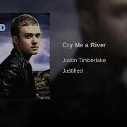 Justin Timberlake Cry Me A River