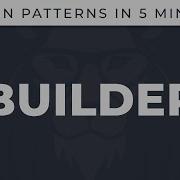 Builder Design Patterns In 5 Minutes