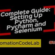 Complete Guide Setting Up Python Pycharm And Selenium