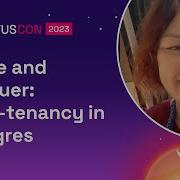 Divide And Conquer Multi Tenancy In Postgres Citus Con An Event For Postgres 2023