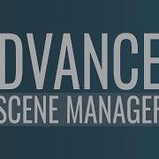 Advanced Scene Manager For Unity Quick Showcase
