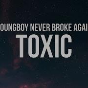 YoungBoy Never Broke Again Toxic Lyrics