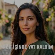 Nur Içinde Yat Kalbim